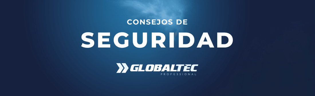 Mantén a Salvo a tu Equipo: Consejos de Seguridad con Globaltec - GLOBALTEC PROFESSIONAL